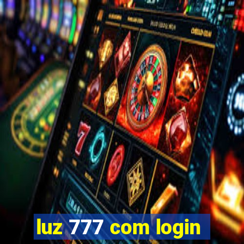 luz 777 com login